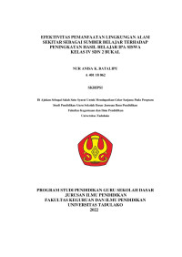 EFEKTIVITAS PEMANFAATAN LINGKUNGAN ALAM
SEKITAR SEBAGAI SUMBER BELAJAR TERHADAP
PENINGKATAN HASIL BELAJAR IPA SISWA
KELAS IV SDN 2 BUKAL
