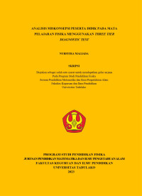 Image of ANALISIS MISKONSEPSI PESERTA DIDIK PADA MATA 
PELAJARAN FISIKA MENGGUNAKAN THREE TIER 
DIAGNOSTIC TEST