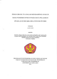 PERAN ORANG TUA DALAM MENDAMPINGI ANAK DI 
MASA PANDEMI COVID-19 PADA MATA PELAJARAN 
IPS KELAS III SDI IQRA BINA POTENSI PETOBO