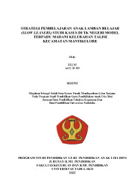 STRATEGI PEMBELAJARAN ANAK LAMBAN BELAJAR
(SLOW LEANERS) STUDI KASUS DI TK NEGERI MODEL 
TERPADU MADANI KELURAHAN TALISE
KECAMATAN MANTIKULORE