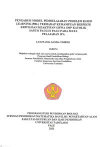 PENGARUH MODEL PEMBELAJARAN PROBLEM BASED
LEARNING (PBL) TERHADAP KEMAMPUAN BERPIKIR
KRITIS DAN KEAKTIFAN SISWA SMP KATOLIK
SANTO PAULUS PALU PADA MATA
PELAJARAN IPA