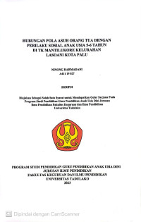 Hubungan Pola Asuh Orang Tua Dengan Perilaku Sosial Anak Usia 5-6 Tahun di TK Mantikulore Kelurahan Lasowani Kota Palu