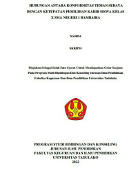 HUBUNGAN ANTARA KONFORMITAS TEMAN SEBAYA
DENGAN KETEPATAN PEMILIHAN KARIR SISWA KELAS
X SMA NEGERI 1 BAMBAIRA