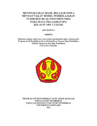 MENINGKATKAN HASIL BELAJAR SISWA
MENGGUNAKAN MODEL PEMBELAJARAN
NUMBERED HEAD TOGETHER (NHT)
PADA MATA PELAJARAN IPA
KELAS IV SDN 2 TALISE