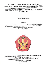 Image of MENINGKATKAN HASIL BELAJAR SISWA 
MENGUNAKAN MODEL Problem Based Learning (PBL)
PADA PEMBELAJARAN TEMATIK TEMA 
SELAMATKAN MAHLUK HIDUP KELAS VI SDN 19 
DAMPELAS