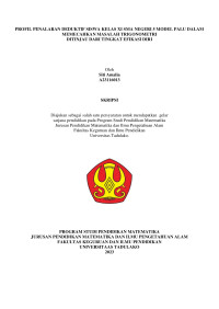 PROFIL PENALARAN DEDUKTIF SISWA KELAS XI SMA NEGERI 5 MODEL PALU 
DALAM MEMECAHKAN MASALAH TRIGONOMETRI 
DITINJAU DARI TINGKAT EFIKASI DIRI