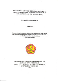 EFEKTIVITAS KONSELING KELOMPOK REALITAS 
TEKNIK WDEP DALAM MENINGKATKAN DISIPLIN 
BELAJAR SISWA DI SMP NEGERI 7 PALU