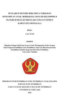 PENGARUH METODE BERCERITA TERHADAP 
KEMAMPUAN ANAK BERBAHASA LISAN DI KELOMPOK B 
TK PGRI DI DESA KUMBASA KECAMATAN SINDUE KABUPATEN DONGGALA