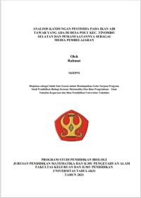 ANALISIS KANDUNGAN PESTISIDA PADA IKAN AIR
TAWAR YANG ADA DI DESA POLY KEC. TINOMBO
SELATAN DAN PEMANFAATANNYA SEBAGAI
MEDIA PEMBELAJARAN