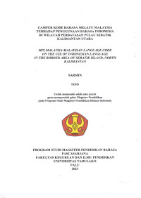 Image of CAMPUR KODE BAHASA MELAYU MALAYSIA
TERHADAP PENGGUNAAN BAHASA INDONESIA
DI WILAYAH PERBATASAN PULAU SEBATIK 
KALIMANTAN UTARA