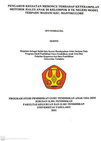 PENGARUH KEGIATAN MERONCE TERHADAP KETERAMPILAN 
MOTORIK HALUS ANAK DI KELOMPOK B TK NEGERI MODEL 
TERPADU MADANI KEC. MANTIKULORE