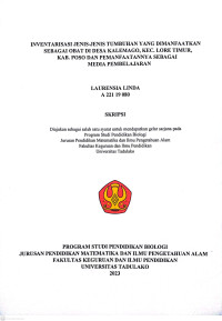 INVENTARISASI JENIS-JENIS TUMBUHAN YANG DIMANFAATKAN 
SEBAGAI OBAT DI DESA KALEMAGO, KEC. LORE TIMUR, 
KAB. POSO DAN PEMANFAATANNYA SEBAGAI 
MEDIA PEMBELAJARAN