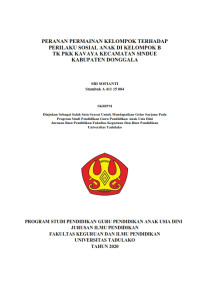 PERANAN PERMAINAN KELOMPOK TERHADAP 
PERILAKU SOSIAL ANAK DI KELOMPOK B  
TK PKK KAVAYA KECAMATAN SINDUE 
KABUPATEN DONGGALA