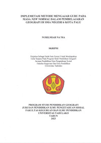 Image of IMPLEMETASI METODE MENGAJAR GURU PADA
MASA NEW NORMAL DALAM PEMBELAJARAN
GEOGRAFI DI SMA NEGERI 6 KOTA PALU