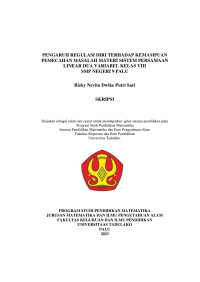 PENGARUH REGULASI DIRI TERHADAP KEMAMPUAN
PEMECAHAN MASALAH MATERI SISTEM PERSAMAAN
LINEAR DUA VARIABEL KELAS VIII
SMP NEGERI 9 PALU