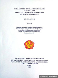 Image of CHALLENGES OF TEACHING ENGLISH 
VOCABULARY 
IN ONLINE CLASS DURING COVID-19 
AT SMP NEGERI 4 PALU