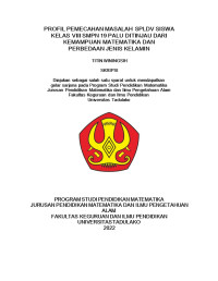 PROFIL PEMECAHAN MASALAH SPLDV SISWA
KELAS VIII SMPN 19 PALU DITINJAU DARI
KEMAMPUAN MATEMATIKA DAN
PERBEDAAN JENIS KELAMIN