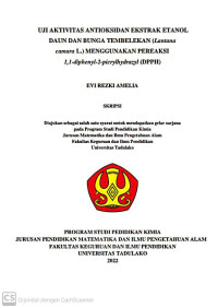 UJI AKTIVITAS ANTIOKSIDAN EKSTRAK ETANOL
DAUN DAN BUNGA TEMBELEKAN (Lantana
camara L.) MENGGUNAKAN PEREAKSI
1,1-diphenyl-2-picrylhydrazyl (DPPH)