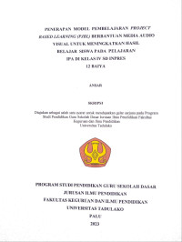 PENERAPAN MODEL PEMBELAJARAN PROJECT BASED 
LEARNING (PJBL) BERBANTUAN MEDIA AUDIO VISUAL
UNTUK MENINGKATKAN HASIL BELAJAR SISWA
PADA PELAJARAN IPA DI KELAS IV 
SD INPRES 12 BAIYA