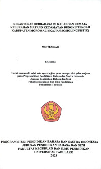 KESANTUNAN BERBAHASA DI KALANGAN REMAJA 
KELURAHAN MATANO KECAMATAN BUNGKU TENGAH 
KABUPATEN MOROWALI (KAJIAN SOSIOLINGUISTIK)