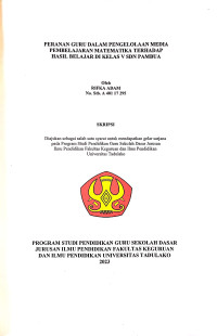 PERANAN GURU DALAM PENGELOLAAN MEDIA PEMBELAJARAN MATEMATIKA TERHADAP HASIL BELAJAR DI KELAS V SDN PAMBUA