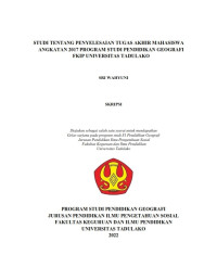 STUDI TENTANG PENYELESAIAN TUGAS AKHIR MAHASISWA 
ANGKATAN 2017 PROGRAM STUDI PENDIDIKAN GEOGRAFI  
FKIP UNIVERSITAS TADULAKO