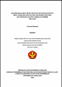 KEANEKARAGAMAN JENIS ARACEAE DI KAWASAN HUTAN 
DESA NAMO KECAMATAN KULAWI KABUPATEN SIGI 
DAN PEMANFAATANNYA SEBAGAI SUMBER BELAJAR