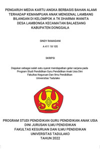 PENGARUH MEDIA KARTU ANGKA BERBASIS
BAHAN ALAMI TERHADAP KEMAMPUAN ANAK
MENGENAL LAMBANG BILANGAN DI KELOMPOK
A TK DHARMA WANITA
DESA LOMBONGA KECAMATAN BALAESANG
KABUPATEN DONGGALA