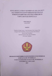 PENGARUH LATIHAN KOMBINASI ZIG-ZAG
RUN DAN RESISTANCE BAND T E R H A D A P
KECEPATAN TENDANGAN SABIT PADA ATLET
SILAT PERGURUAN TADULAKO KAB. DONGGALA