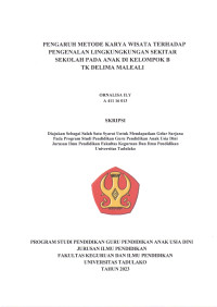 NGARUH METODE KARYA WISATA TERHADAP PE
 PENGENALAN LINGKUNGKUNGAN SEKITAR
 SEKOLAH PADA ANAK DI KELOMPOK B
 TK DELIMA MALEALI