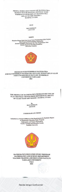 PROFIL PEMECAHAN MASALAH MATEMATIKA 
BANGUN DATAR SEGITIGA DITINJAU DARI 
PERBEDAAN KEMAMPUAN MATEMATIKA 
KELAS VII SMP NEGERI 1 
DAMPAL UTARA