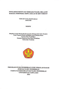 Image of PENGARUH MOTIVASI TERHADAP HASIL BELAJAR 
BAHASA INDONESIA SISWA KELAS III SDN TOKILO
